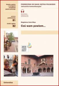 COS WAM POWIEM (A communicative Polish textbook for intermediate students)