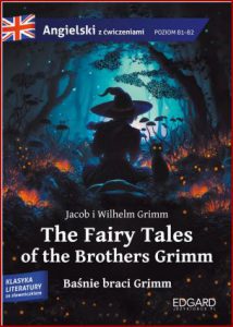 THE FAIRY TALES / BAŚNIE BRACI GRIMM - Blingual edition