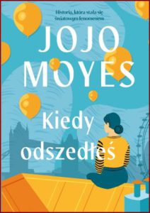 KIEDY ODSZEDLES (After you)