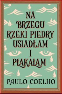 NA BRZEGU RZEKI PIEDRY USIADLAM I PLAKALAM... (Na margem do rio Piedra eu sentei e chorei)