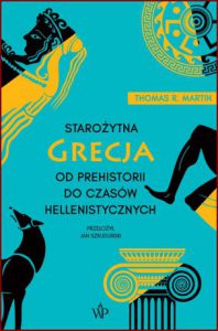 STAROŻYTNA GRECJA Od prehistorii do czasów hellenistycznych (Ancient Greece: From Prehistoric to Hellenistic Times)
