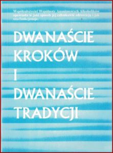 DWANAŚCIE KROKÓW I DWANAŚCIE TRADYCJI