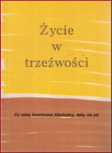 ŻYCIE W TRZEŹWOŚCI