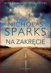 NA ZAKRĘCIE (A Bend in the Road)