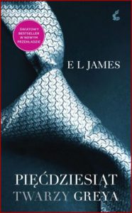 PIECDZIESIAT TWARZY GREYA (Fifty Shades of Grey)