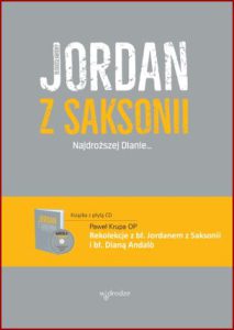 NAJDROŻSZEJ DIANIE Jordan z Saksonii