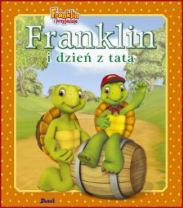 FRANKLIN I DZIEN Z TATA (Franklin's Day with Dad)