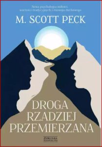 DROGA RZADZIEJ PRZEMIERZANA (The Road Less Travelled)