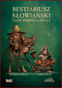 BESTIARIUSZ SLOWIANSKI CZYLI RZECZ O SKRZATACH WODNIKACH I RUSALKACH