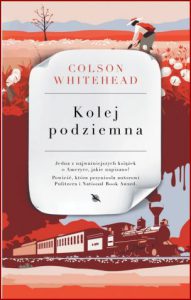 KOLEJ PODZIEMNA (The Underground Railroad)