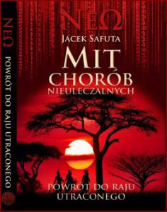 MIT CHORÓB NIEULECZALNYCH Powrót do raju utraconego