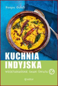KUCHNIA INDYJSKA Wegetariańskie smaki świata