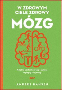 W ZDROWYM CIELE ZDROWY MÓZG (Power Up Your Brain by Moving Your Body)
