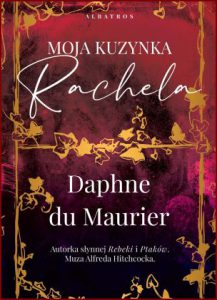 MOJA KUZYNKA RACHELA  (My Cousin Rachel)