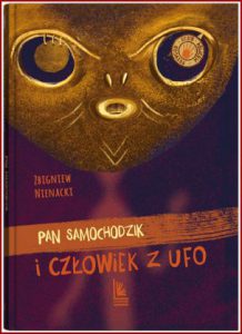 PAN SAMOCHODZIK I CZLOWIEK Z UFO