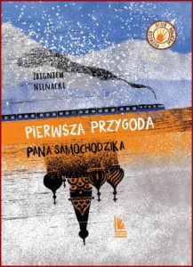 PIERWSZA PRZYGODA PANA SAMOCHODZIKA