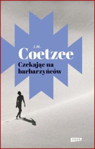 CZEKAJAC NA BARBARZYNCOW (Waiting for the Barbarians)