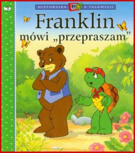 FRANKLIN MÓWI "PRZEPRASZAM" (Franklin Says Sorry)