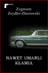 NAWET UMARLI KŁAMIĄ