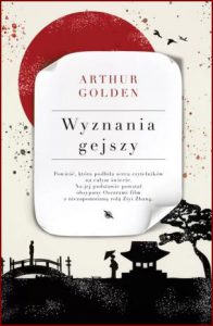 WYZNANIA GEJSZY (Memoirs of a Geisha)
