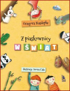 Z PIASKOWNICY W SWIAT!