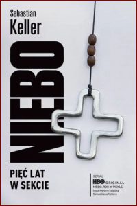NIEBO Pięć lat w sekcie