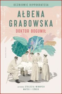 DOKTOR BOGUMIL Uczniowie Hippokratesa vol 1