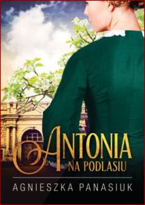 NA PODLASIU Antonia