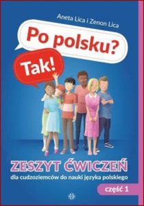 PO POLSKU? TAK! Zeszyt cwiczen dla cudzoziemcow do nauki jezyka polskiego czesc 2