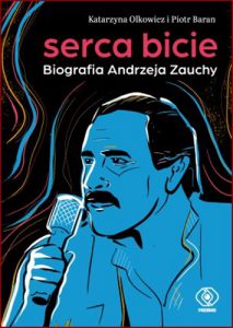 SERCA BICIE Biografia Andrzeja Zauchy