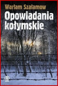 OPOWIADANIA KOLYMSKIE