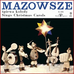 MAZOWSZE SPIEWA KOLEDY / Mazowsze Sings Christmas Carols