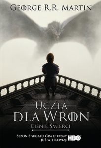 UCZTA DLA WRON vol. 1 Cienie smierci (A Feast for Crows vol 1)