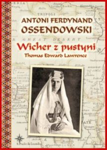 WICHER Z PUSTYNI <br>Thomas Edward Lawrence