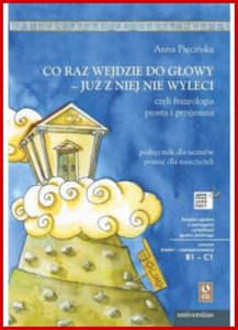 CO RAZ WEJDZIE DO GLOWY JUZ Z NIEJ NIE WYLECI
