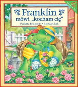 FRANKLIN MÓWI KOCHAM CIĘ  (Franklin Says I Love You)