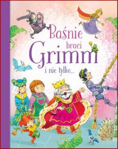 BASNIE BRACI GRIMM i nie tylko....