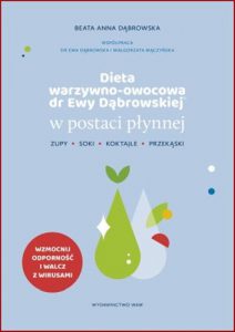 DIETA WARZYWNO-OWOCOWA DR EWY DABROWSKIEJ W POSTACI PLYNNEJ