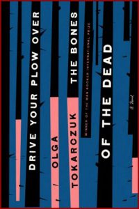 DRIVE YOUR PLOW OVER THE BONES OF THE DEAD (In English)