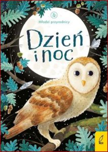 DZIEN I NOC Mlodzi przyrodnicy