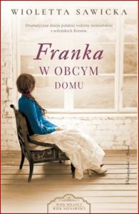 FRANKA W obcym domu Wiek milosci wiek nienawisci vol 2