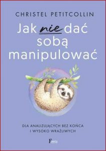 JAK NIE DAĆ SOBĄ MANIPULOWAĆ