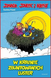 W KRAINIE ZBUNTOWANYCH LUSTER Jonka Jonek i Kleks