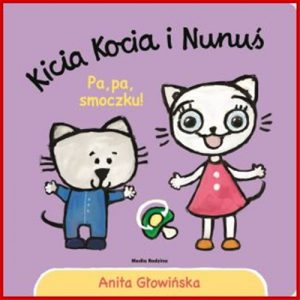 KICIA KOCIA I NUNUS Pa Pa smoczku!