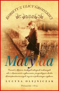 MATYLDA Kobiety z ulicy Grodzkiej