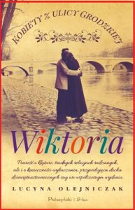 WIKTORIA KOBIETY Z ULICY GRODZKIEJ