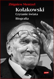 KOLAKOWSKI Czytanie swiata Biografia