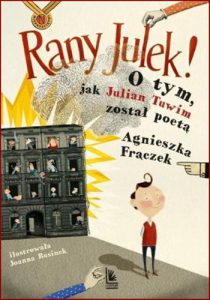 RANY JULEK! O tym jak Julian Tuwim zostal poeta