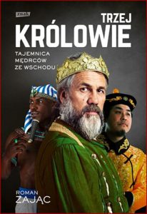 TRZEJ KROLOWIE Tajemnica medrcow ze Wschodu