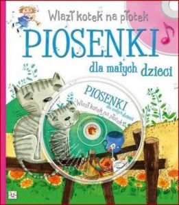 WLAZL KOTEK NA PLOTEK Piosenki dla malych dzieci + CD